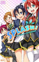 SPLASH！-アイドル達のフツーだけど大切な日常- 第2話