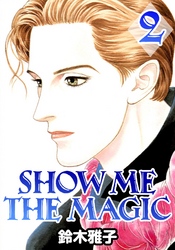 SHOW ME THE MAGIC２